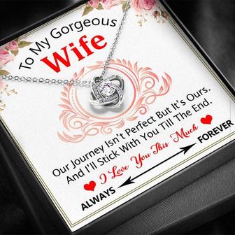 A Gorgeous Gift For Wife - Love Knot Necklace - Our Journey Isn't Perfect - Seseable