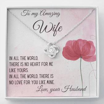Gift For Wife | There Is No Heart For Me Like Yours | Love Knot Necklace - Seseable