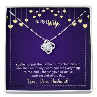 Happy Anniversary - You're Not Just The Mother Of My Children - Love Knot Necklace - Seseable