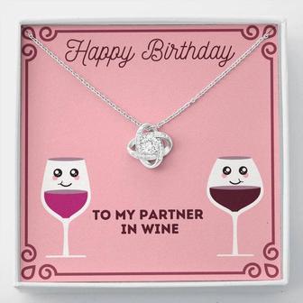 Happy Birthday Partner In Wine - Love Knot Necklace - Seseable