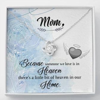 Mom Because Someone We Love - Love Knot Necklace - Seseable