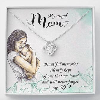 My Angel Mom - Beautiful Memories Silently Kept - Love Knot Necklace - Seseable