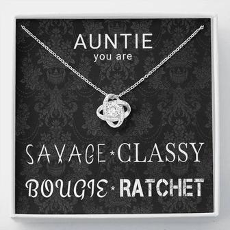 Savage Classy Bougie Auntie, Love Knot Necklace For Aunt - Seseable