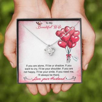 To My Beautiful Wife Love Knot Necklace I Will Always Be There - Seseable