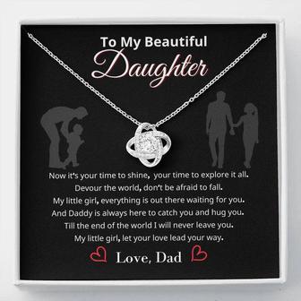 To My Beautiful Daughter From Dad - Your Time To Shine - Love Knot Necklace - Seseable