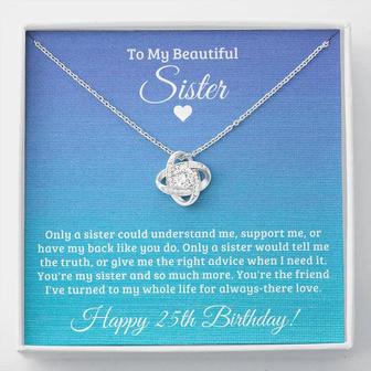To My Beautiful Sister Happy 25Th Birthday Love Knot Necklace - Seseable