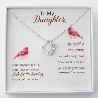 To My Daughter - Be Positive Stay Strong - Love Knot Necklace | Seseable UK