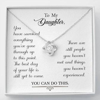 To My Daughter - You Have Survived Everything You've Gone Through Up To This Point - Love Knot Necklace - Seseable