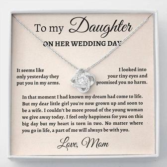 To My Daughter On Her Wedding Day Love Knot Necklace - It Seems Like Only Yesterday They Put You In My Arms. - Seseable