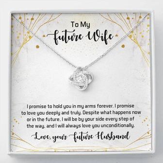 To My Future Wife - I Promise To Hold You In My Arms Forever - Love Knot Necklace - Seseable