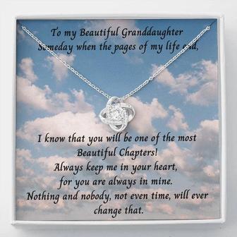 To My Granddaughter Gift Love Knot Necklace, To My Beautiful Granddaughter. "Someday When The Pages Of My Life End...." - Seseable