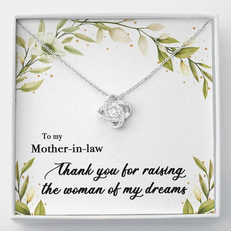 To My Mother In Law Thank You For Raising The Woman Of My Dreams Love Knot Necklace - Seseable