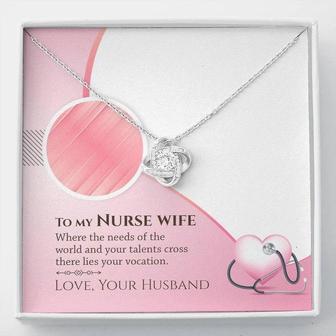 To My Nurse Wife - There Lies Yours Vocation - Love Knot Necklace - Seseable