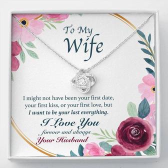 To My Wife - You Last Everything - Love Knot Necklace - Seseable