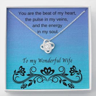 To My Wonderful Wife; You Are The Beat Of My Heart; Dazzling Love Knot Necklace. - Seseable