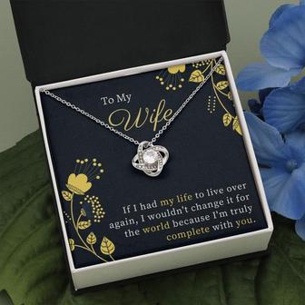 To My Wife Necklace Gift - Your Wife Will Love This Beautiful Love Knot Necklace - I'm Truly Complete With You - Seseable