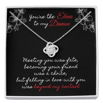 You're The Elena To My Damon - Meeting You Was Fate - Love Knot Necklace - Seseable