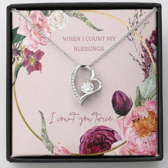 “A Gift For A Daughter” Forever Love Necklace - When I Count My Blessings