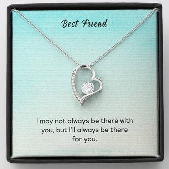 Best Friend - I May Not Always Be There To Support You, But I'll Always Be There For You - Forever Love Necklace
