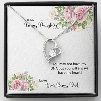 Bonus Daughter From Bonus Dad No Dna But You Have My Heart, Forever Love Necklace - Thegiftio UK