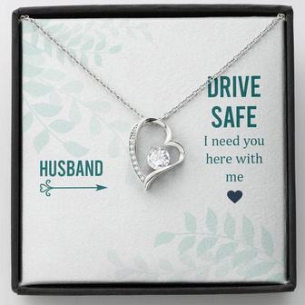 Husband - Drive Safe I Need You Here With Me - Forever Love Necklace - Thegiftio UK