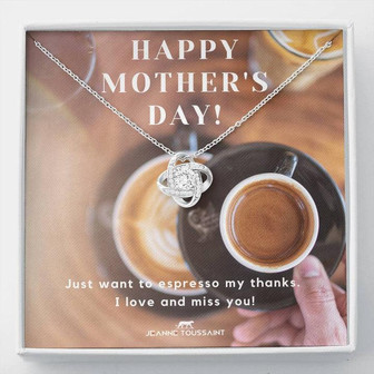 Love Knot Necklace For Mom That I Want To Espresso My Thanks - Thegiftio