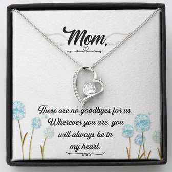 Mom - There Are No Goodbyes For Us - Forever Love Necklace - Thegiftio UK