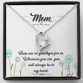 Mom - There Are No Goodbyes For Us - Forever Love Necklace - Thegiftio UK