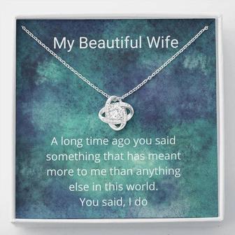 My Beautiful Wife Necklace, Romantic Gift For Wife, Wife Appreciation Gift, Anniversary Gift For Wife, Love Knot Necklace Birthday Gift, Eternal Love Necklace - Seseable