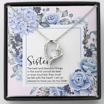 Sister The Best And Beautiful Things In The World Forever Love Necklace Birthday Gift - Thegiftio UK