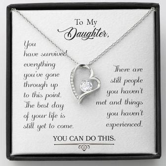 To My Daughter - You Have Survived Everything You've Gone Through Up To This Point - Forever Love Necklace - Thegiftio UK
