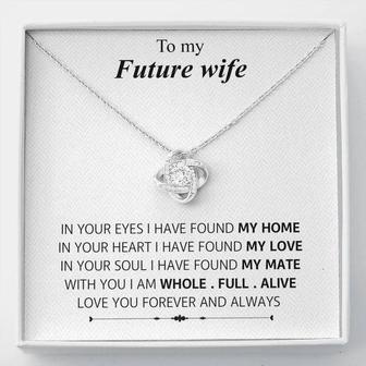 To My Future Wife - Love You Forever And Always - Love Knot Necklace - Seseable