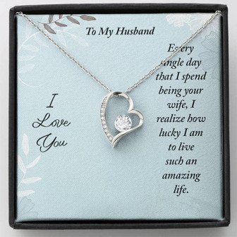 To My Husband - Every Single Day That I Spend Being Your Wife - Forever Love Necklace - Thegiftio UK