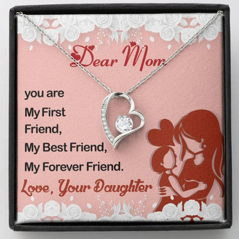 To My Mom- You Are My First Friend- Forever Love Necklace - Thegiftio UK