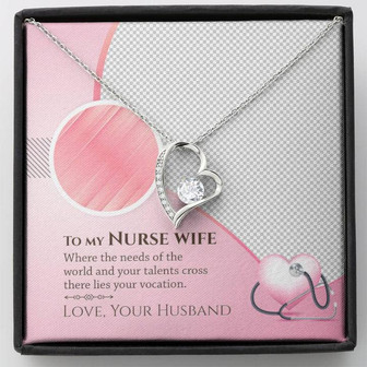 To My Nurse Wife - Where The Needs Of The World And Your Talents Cross There Lies Your Vacation - Forever Love Necklace - Thegiftio UK