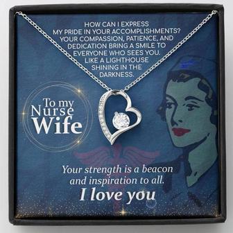 To My Nurse Wife - Your Strength Is A Beacon And Inspiration To All - Forever Love Necklace