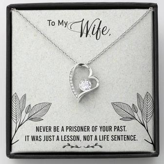 To My Wife - Never Be A Prisoner Of Your Past - Forever Love Necklace - Thegiftio UK