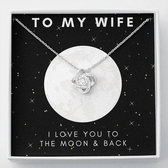 "To My Wife, Moon & Back Love Knot Necklace - Thegiftio