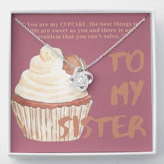 You Are My Cupcake - The Love Knot Necklace Soul Sister Gift, Big Sister Necklace. Sister In Law Gif, Step Sister Gift, Unbiological Sister - Seseable