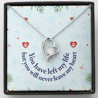 You Have Left My Life But You Will Never Leave My Heart - Forever Love Necklace - Thegiftio UK