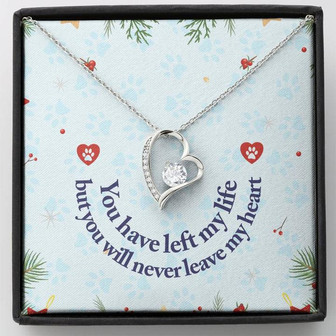 You Have Left My Life But You Will Never Leave My Heart - Forever Love Necklace - Thegiftio UK