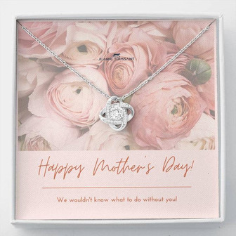 Love Knot Necklace For The Mom That We Could Not Live Without - Thegiftio UK