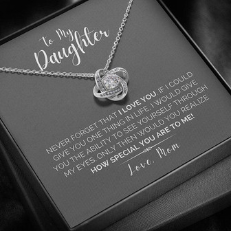 Love Knot Necklace From Mom "To My Daughter........ How Special You Are To Me" - Thegiftio UK