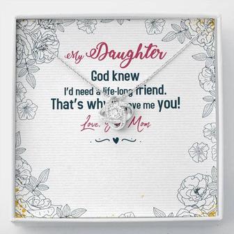 My Daughter - God Knew I'd Need A Life - Long Friend - Love Knot Necklace - Thegiftio UK