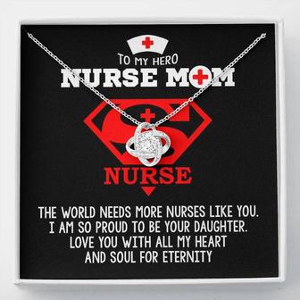 Nurse Mom Gift - Need More Nurse Like You - The Love Knot Necklace - Thegiftio UK