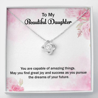 To My Beautiful Daughter - May You Find Great Joy And Success - Love Knot Necklace - Thegiftio UK