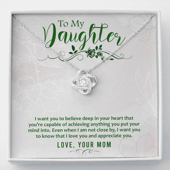 To My Daughter - I Want You To Believe Deep In Your Heart That You Are Capable Of Achieving Anything - Love Knot Necklace - Thegiftio