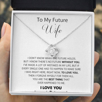 To My Future Wife - You're The Best Thing That Ever Happened To Me - Love Knot Necklace - Thegiftio