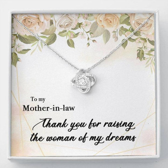 To My Mother In Law Thank You For Raising The Woman Of My Dreams Love Knot Necklace - Thegiftio UK