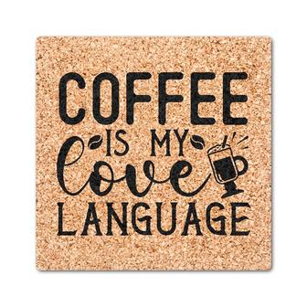 Coffee Is My Love Language Funny Gift Drink Coasters Set of 4 | Mazezy UK